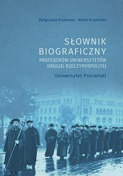 Słownik biograficzny profesorów uniwersytetów Drugiej Rzeczypospolitej. Poznań – oprawa miękka