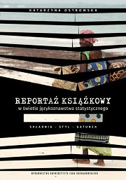 Reportaż książkowy w świetle językoznawstwa statystycznego. Składnia, styl, gatunek