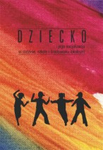 Dziecko i jego socjalizacja w rodzinie, szkole i środowisku lokalnym