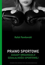 Prawo sportowe. Zasady organizacji działalności sportowej
