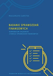 Badanie sprawozdań finansowych. Kompendium zagadnień z rewizji sprawozdań finansowych