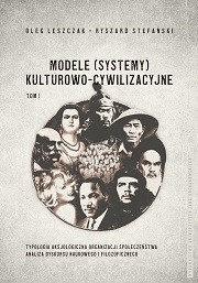 Modele (systemy) kulturowo-cywilizacyjne, Tom 1
