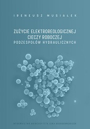 Zużycie elektroreologicznej cieczy roboczej podzespoł&oacute;w hydraulicznych
