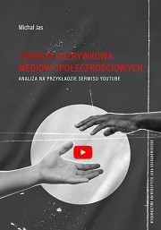 Funkcja rozrywkowa mediów społecznościowych. Analiza na przykładzie serwisu YouTube
