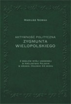 Aktywność polityczna Zygmunta Wielopolskiego