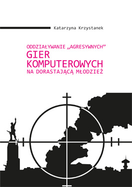 Oddziaływanie „agresywnych” gier komputerowych na dorastającą młodzież
