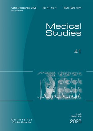 „Medical Studies/Studia Medyczne”, Vol./t. 41, No./Nr 4