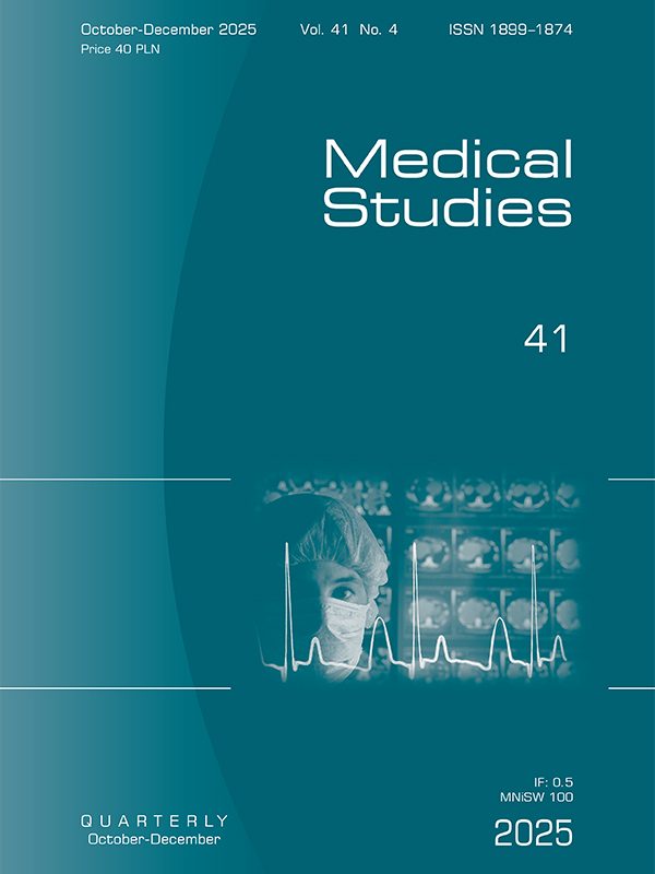 „Medical Studies/Studia Medyczne”, Vol./t. 41, No./Nr 4