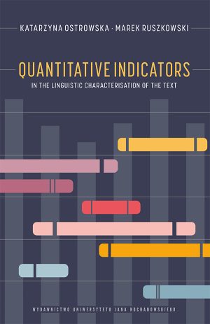 Quantitative Indicators in the Linguistic Characteristics of the Text, K. Ostrowska, M. Ruszkowski